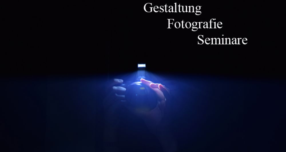Gestaltung, Fotografie, Seminare